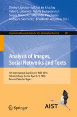 Analysis Of Images Social Networks And Texts 5th International Conference Aist 2016 Yekaterinburg Russia April 79 2016 Revised Selected Papers 1st Edition Dmitry I Ignatov