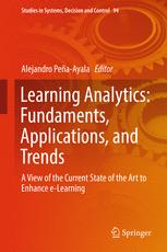 Learning Analytics Fundaments Applications And Trends A View Of The Current State Of The Art To Enhance Elearning 1st Edition Alejandro Peaayala Eds