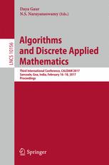 Algorithms And Discrete Applied Mathematics Third International Conference Caldam 2017 Sancoale Goa India February 1618 2017 Proceedings 1st Edition Daya Gaur