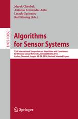 Algorithms For Sensor Systems 12th International Symposium On Algorithms And Experiments For Wireless Sensor Networks Algosensors 2016 Aarhus Denmark August 2526 2016 Revised Selected Papers 1st Edition Marek Chrobak