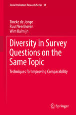 Diversity In Survey Questions On The Same Topic Techniques For Improving Comparability 1st Edition Tineke De Jonge