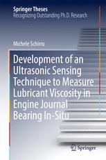 Development Of An Ultrasonic Sensing Technique To Measure Lubricant Viscosity In Engine Journal Bearing Insitu 1st Edition Michele Schirru Auth