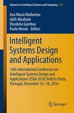Intelligent Systems Design And Applications 16th International Conference On Intelligent Systems Design And Applications Isda 2016 Held In Porto Portugal December 1618 2016 1st Edition Ana Maria Madureira