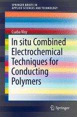 In Situ Combined Electrochemical Techniques For Conducting Polymers 1st Edition Csaba Visy Auth