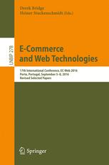 Ecommerce And Web Technologies 17th International Conference Ecweb 2016 Porto Portugal September 58 2016 Revised Selected Papers 1st Edition Derek Bridge