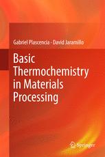 Basic Thermochemistry In Materials Processing 1st Edition Gabriel Plascencia