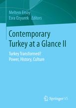 Contemporary Turkey At A Glance Ii Turkey Transformed Power History Culture 1st Edition Meltem Ersoy