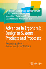 Advances In Ergonomic Design Of Systems Products And Processes Proceedings Of The Annual Meeting Of Gfa 2016 1st Edition Christopher Marc Schlick