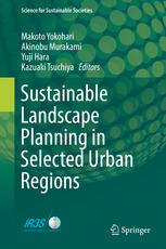 Sustainable Landscape Planning In Selected Urban Regions 1st Edition Makoto Yokohari