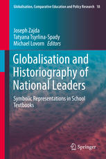 Globalisation And Historiography Of National Leaders Symbolic Representations In School Textbooks 1st Edition Joseph Zajda