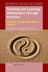 Teaching And Learning Mathematics Through Variation Confucian Heritage Meets Western Theories Rongjin Huang