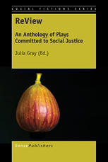 Review An Anthology Of Plays Committed To Social Justice Julia Gray Eds