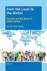 From The Local To The Global Theories And Key Issues In Global Justice Charles Quistadade Auth