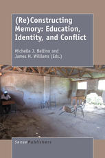 Reconstructing Memory Education Identity And Conflict Michelle J Bellino