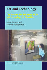 Art And Technology The Practice And Influence Of Art And Technology In Education Luisa Menano