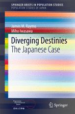 Diverging Destinies The Japanese Case 1st Edition James M Raymo