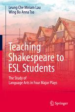 Teaching Shakespeare To Esl Students The Study Of Language Arts In Four Major Plays 1st Edition Leung Che Miriam Lau