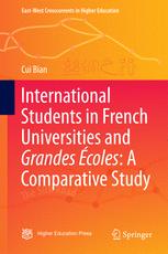 International Students In French Universities And Grandes Coles A Comparative Study 1st Edition Cui Bian Auth