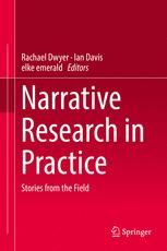 Narrative Research In Practice Stories From The Field 1st Edition Rachael Dwyer