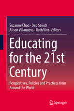 Educating For The 21st Century Perspectives Policies And Practices From Around The World 1st Edition Suzanne Choo