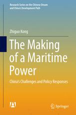 The Making Of A Maritime Power Chinas Challenges And Policy Responses 1st Edition Zhiguo Kong Auth
