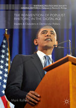The Reinvention Of Populist Rhetoric In The Digital Age Insiders Amp Outsiders In Democratic Politics 1st Edition Mark Rolfe Auth