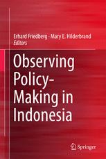 Observing Policymaking In Indonesia 1st Edition Erhard Friedberg