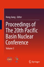 Proceedings Of The 20th Pacific Basin Nuclear Conference Volume 3 1st Edition Hong Jiang Eds