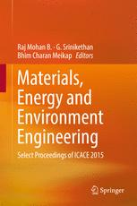 Materials Energy And Environment Engineering Select Proceedings Of Icace 2015 1st Edition Raj Mohan B