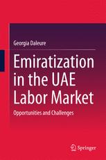 Emiratization In The Uae Labor Market Opportunities And Challenges 1st Edition Georgia Daleure Auth