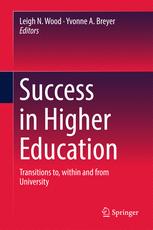 Success In Higher Education Transitions To Within And From University 1st Edition Leigh N Wood