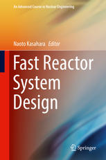 Fast Reactor System Design 1st Edition Naoto Kasahara Eds