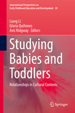 Studying Babies And Toddlers Relationships In Cultural Contexts 1st Edition Liang Li