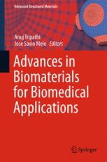 Advances In Biomaterials For Biomedical Applications 1st Edition Anuj Tripathi