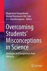 Overcoming Students Misconceptions In Science Strategies And Perspectives From Malaysia 1st Edition Mageswary Karpudewan