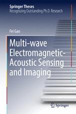 Multiwave Electromagneticacoustic Sensing And Imaging 1st Edition Fei Gao Auth