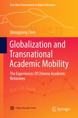 Globalization And Transnational Academic Mobility The Experiences Of Chinese Academic Returnees 1st Edition Qiongqiong Chen Auth