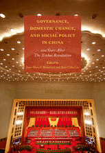 Governance Domestic Change And Social Policy In China 100 Years After The Xinhai Revolution 1st Edition Jeanmarc Blanchard