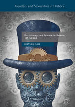 Masculinity And Science In Britain 18311918 1st Edition Heather Ellis Auth