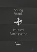 Young People And Political Participation Teen Players 1st Edition Jacqueline Briggs Auth