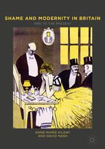 Shame And Modernity In Britain 1890 To The Present 1st Edition Annemarie Kilday