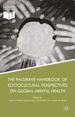 The Palgrave Handbook Of Sociocultural Perspectives On Global Mental Health 1st Edition Ross G White