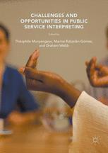 Challenges And Opportunities In Public Service Interpreting 1st Edition Thophile Munyangeyo