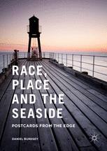Race Place And The Seaside Postcards From The Edge 1st Edition Daniel Burdsey Auth