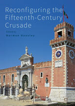 Reconfiguring The Fifteenthcentury Crusade 1st Edition Norman Housley Eds