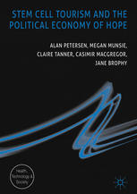 Stem Cell Tourism And The Political Economy Of Hope 1st Edition Alan Petersen