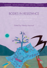 Bodies In Resistance Gender And Sexual Politics In The Age Of Neoliberalism 1st Edition Wendy Harcourt Eds
