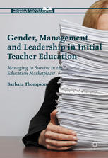Gender Management And Leadership In Initial Teacher Education Managing To Survive In The Education Marketplace 1st Edition Barbara Thompson Auth