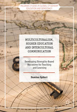 Multiculturalism Higher Education And Intercultural Communication Developing Strengthsbased Narratives For Teaching And Learning 1st Edition Damian Spiteri Auth