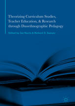 Theorizing Curriculum Studies Teacher Education And Research Through Duoethnographic Pedagogy 1st Edition Joe Norris